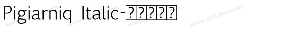 Pigiarniq Italic字体转换